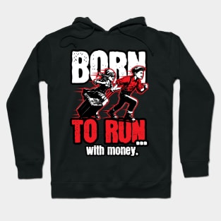 Born to run... with money Hoodie